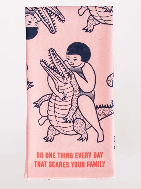 Image of Do One Thing That Scares Your Family Dish Towel